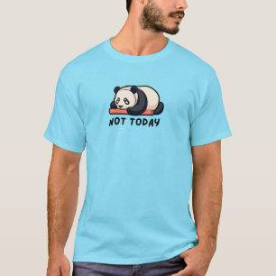 Not Today Panda – Cute Lazy Mood Animal Graphic  T-Shirt