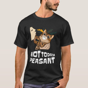 Not Today Peasant  Bengal Cat Bohemian T-Shirt
