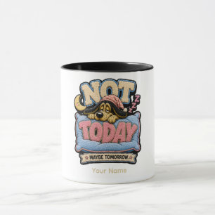 Not Today Personalised Funny Sarcastic T-Shirt Tri Mug