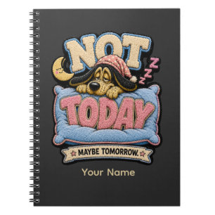 Not Today Personalised Funny Sarcastic T-Shirt Tri Notebook