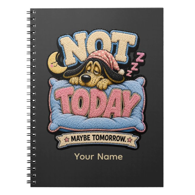 Not Today Personalised Funny Sarcastic T-Shirt Tri Notebook (Front)