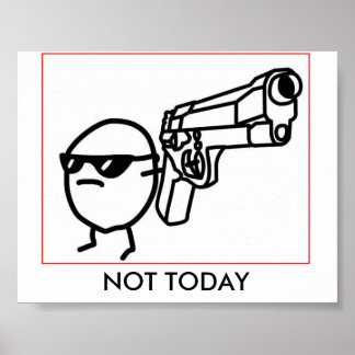 NOT TODAY POSTER
