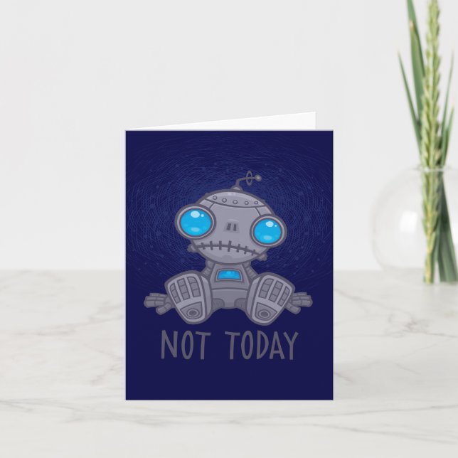 Not Today Sad Robot Card (Front)
