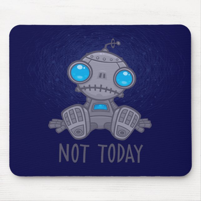 Not Today Sad Robot Mouse Mat (Front)