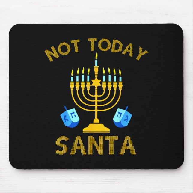 Not Today Santa Funny Hanukkah Pajama Menorah Jewi Mouse Mat (Front)