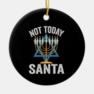 Not Today Santa Jewish Hanukkah Holiday Menorah Ceramic Tree Decoration