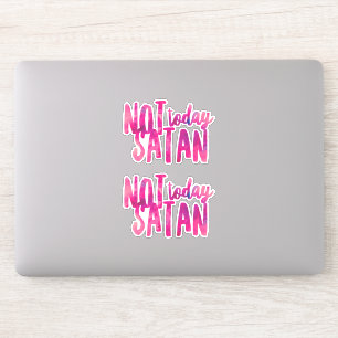Not Today Satan (2) Vinyl Sticker