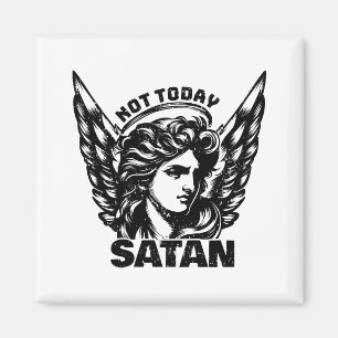 Not today satan Arc Angel Michael Magnet