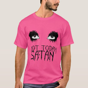 Not Today Satan Bianca Del Rio T-Shirt