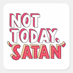 Not Today Satan Cartoon Square Sticker