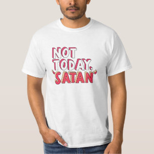 Not Today Satan Cartoon T-Shirt