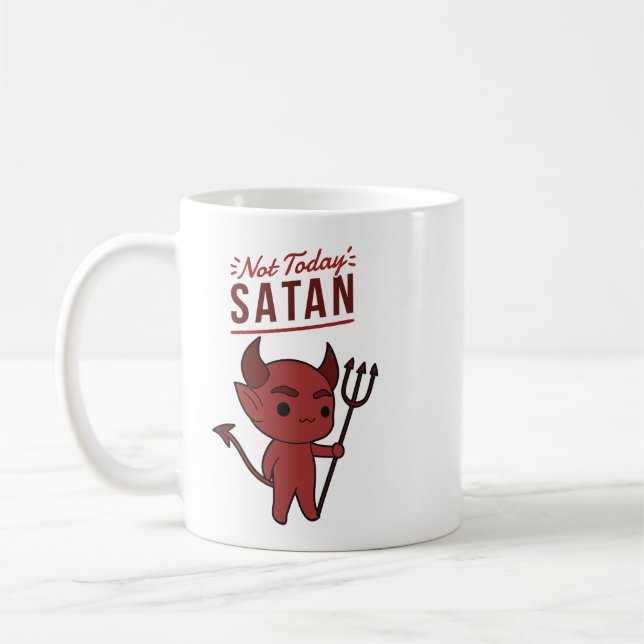 Not Today, Satan Coffee Mug (Left)