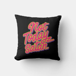 Not Today Satan Cushion