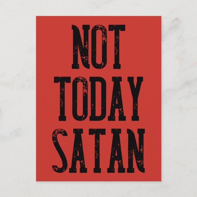 Not Today Satan Funny Quotes Postcard (Front)