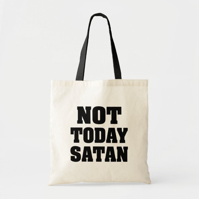 Not Today Satan funny women's tote bag (Front)