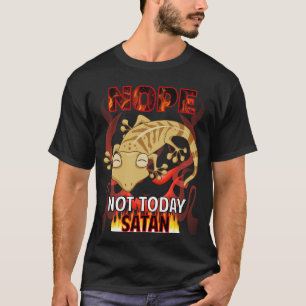 Not Today Satan Gecko 01 T-Shirt