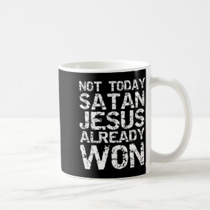 Not Today Satan Jesus Already Won Christian Overco Coffee Mug