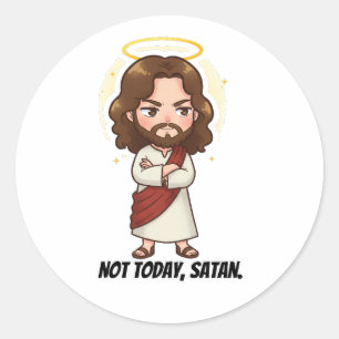  Not Today, Satan - Jesus Reacts Classic Round Sticker
