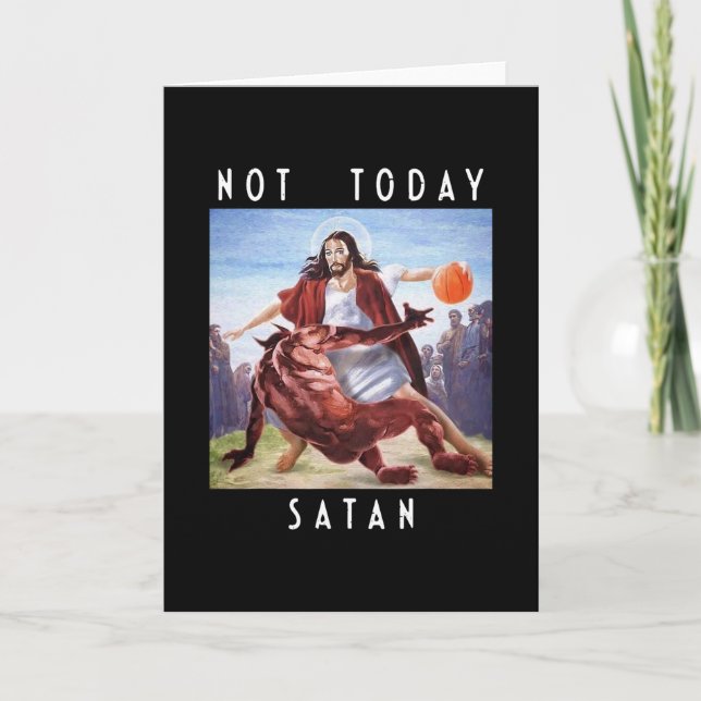 Not Today Satan Jesus Vs Satan In Sketll  Card (Front)