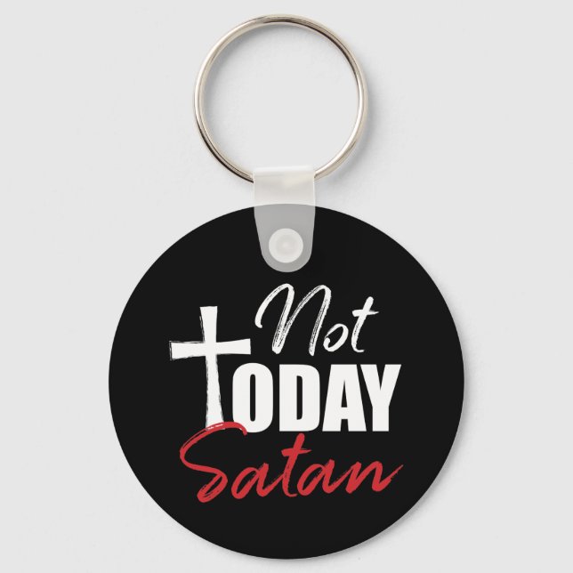 Not Today Satan Key Ring (Front)