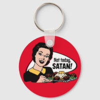 Not Today Satan Keychain
