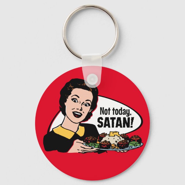 Not Today Satan Keychain (Front)