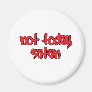 Not Today Satan Magnet