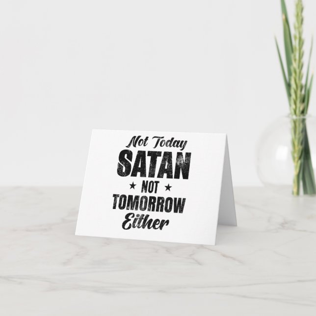 Not Today Satan Not Tomorrow Either Holiday Card (Front)