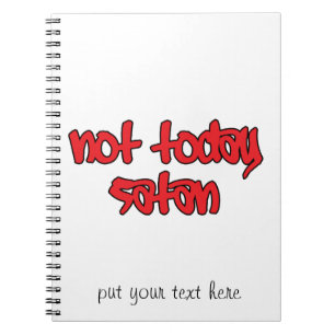 Not Today Satan Notebook