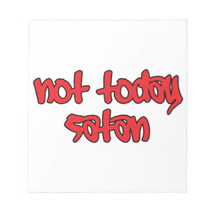 Not Today Satan Notepad