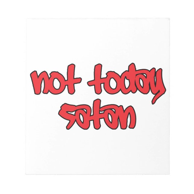 Not Today Satan Notepad (Front)