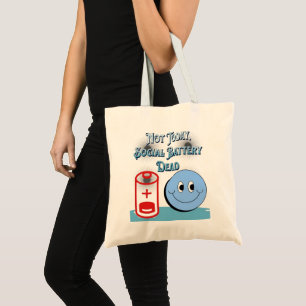 Not Today, Social Battery Dead Tote Bag