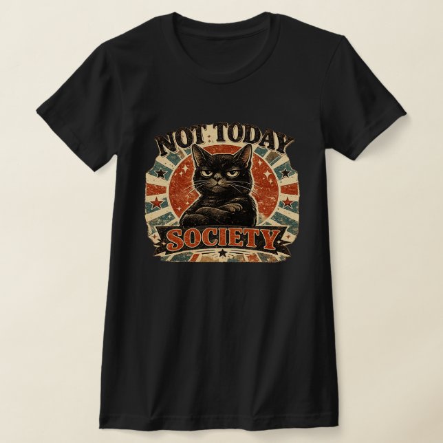 NOT TODAY SOCIETY T-Shirt (Laydown)