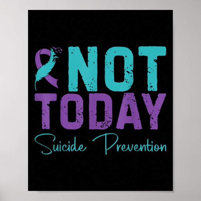 Not Today Suicide Prevention  Poster (Front)