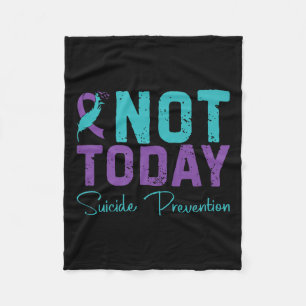 Not Today Suicide Prevention Premium  Fleece Blanket