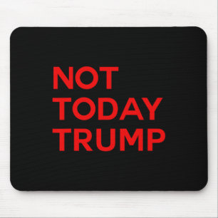 Not Today Trump Pro Democracy No Kings In America Mouse Mat