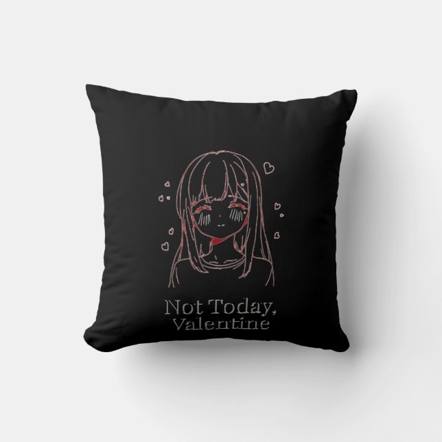 Not Today, Valentine  Cushion (Front)