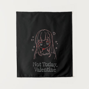 Not Today, Valentine Tapestry