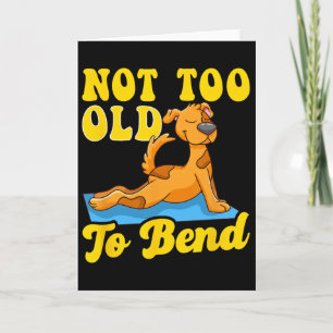 Not Too Old To Bend Funny Saying On Yoga Mat Cute  Card