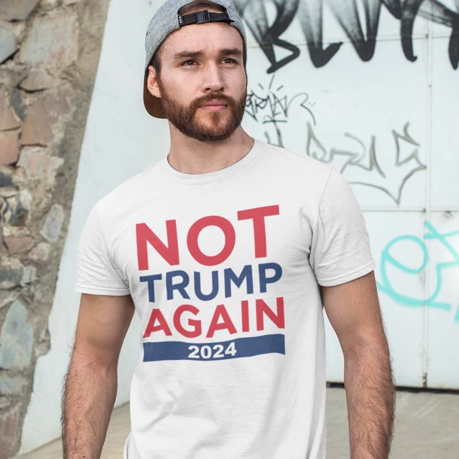 Not Trump Again 2024 T-Shirt (Creator Uploaded)