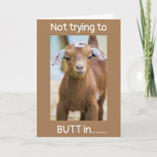 NOT TRYING TO **BUTT** IN ON YOUR ((70th BIRTHDAY) Card