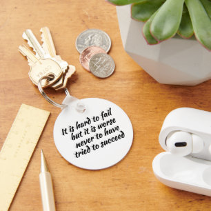 Not Trying Worse Than Failing Motivational Quote Key Ring