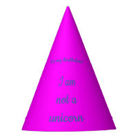Not Unicorn Happy Birthday Pink Magenta Party Hat