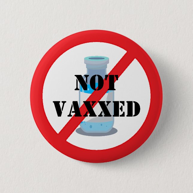 Not Vaccinated Design Button (Front)