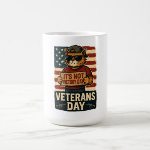 Not Victory Day Bold Cat – Veterans Day Design Coffee Mug