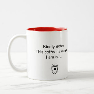 Not Weak coffee mug
