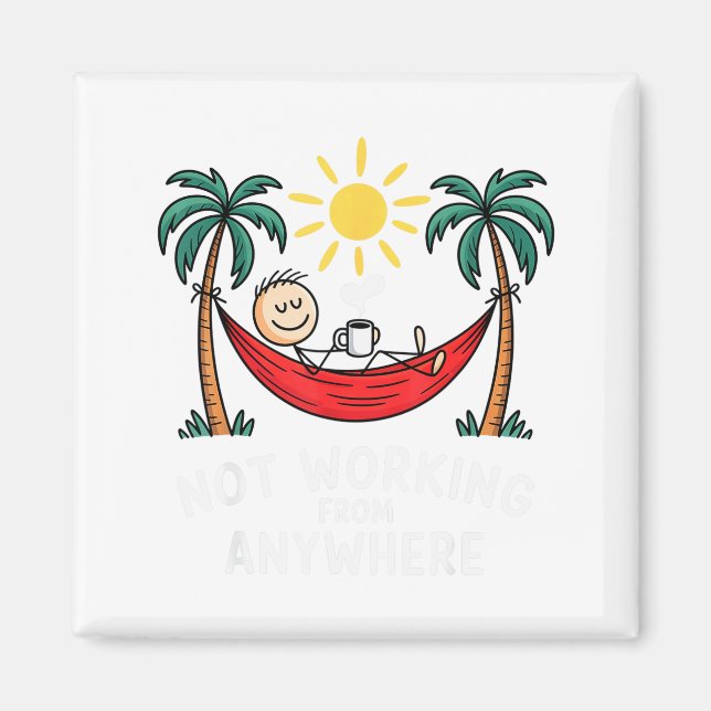 Not Working From Anywhere Funny Hammock 2025  Magnet (Front)