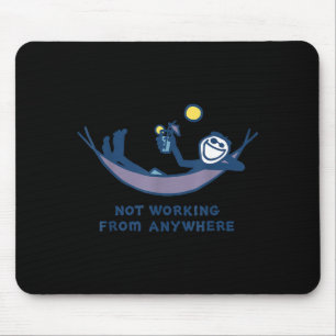 Not Working From Anywhere Funny Vacation Remote Wo Mouse Mat