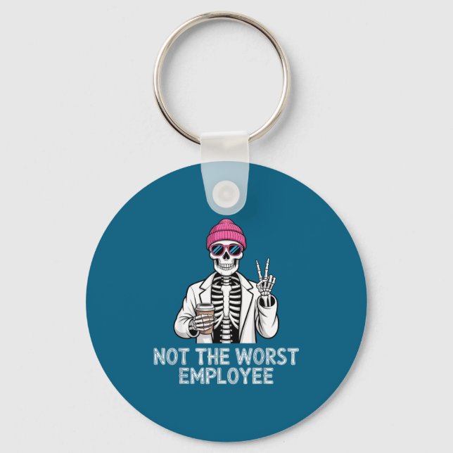 Not Worst Employee Worker Istant Jokes Office Humo Key Ring (Front)