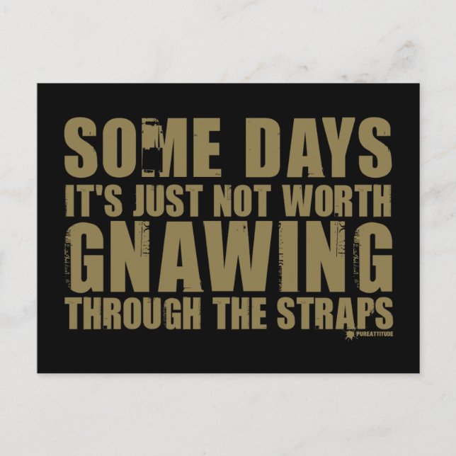 Not Worth Gnawing Through The Straps Postcard (Front)
